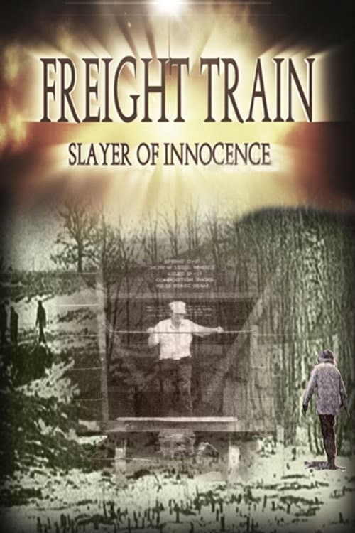 Постер до фільму «Freight Train: Slayer of Innocence»