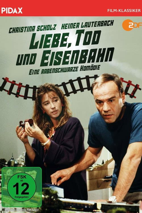 Poster for Liebe, Tod und Eisenbahn