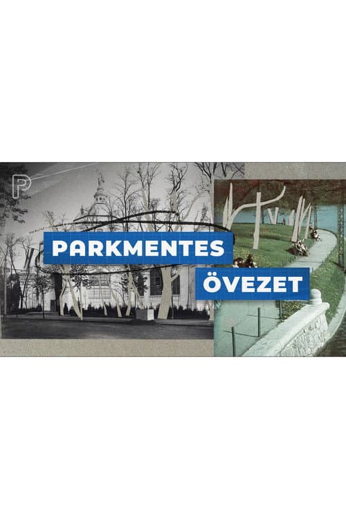 Poster for Parkmentes övezet - Városliget átalakításának története