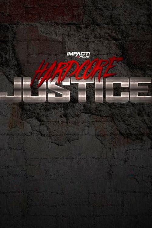 Poster for IMPACT Wrestling: Hardcore Justice 2021