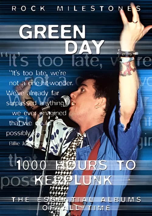 Постер до фільму «Rock Milestones: Green Day: 1000 Hours to Kerplunk»
