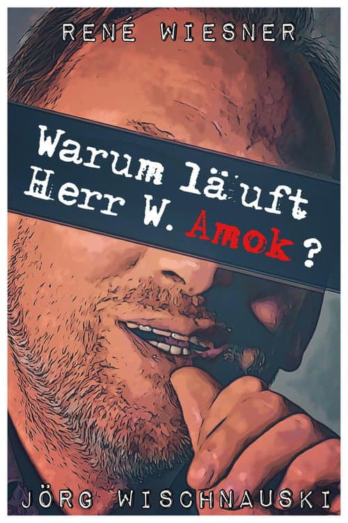 Poster for Warum läuft Herr W. Amok?