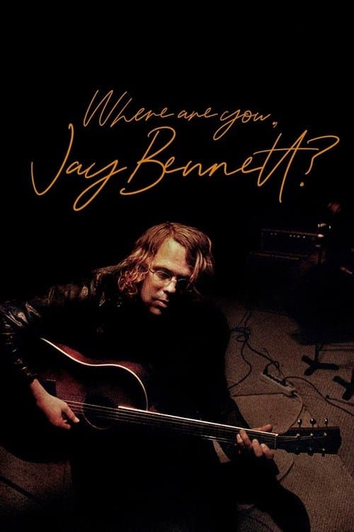 Poster for Where Are You, Jay Bennett?