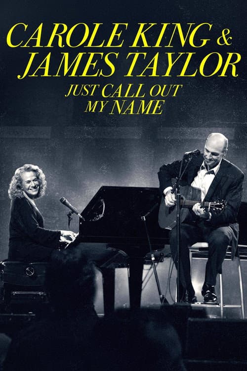 Постер до фільму «Carole King & James Taylor: Just Call Out My Name»