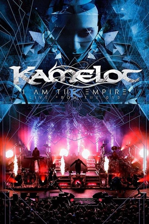 Poster for Kamelot - I Am The Empire Live From the 013