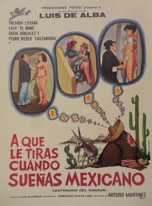 Poster for ¿A qué le tiras cuando sueñas... mexicano?