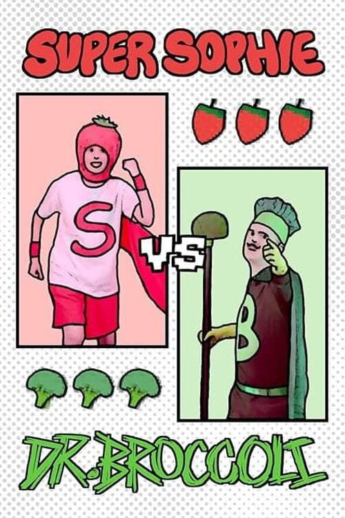 Poster for Super Sophie vs Dr. Broccoli