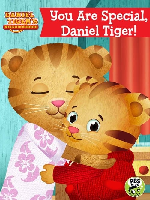 Poster for Daniel Tiger's Neighborhood: You Are Special, Daniel Tiger!
