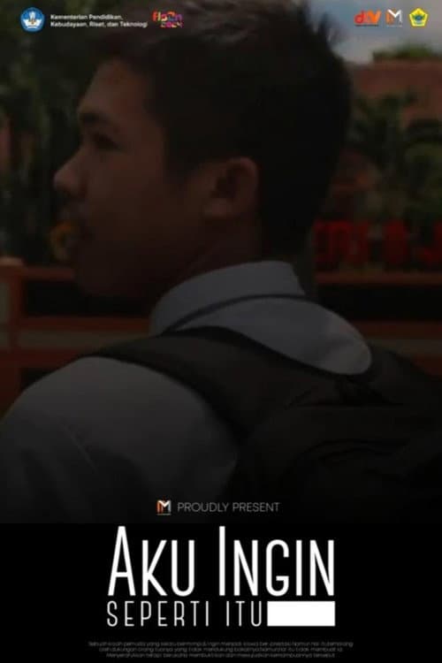 Poster for Aku Ingin Seperti Itu