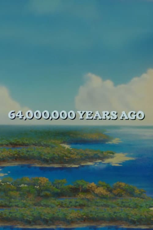 Poster for 64,000,000 Years Ago