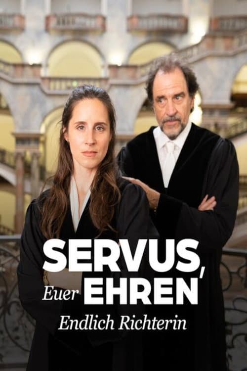 Poster for Servus, Euer Ehren - Endlich Richterin