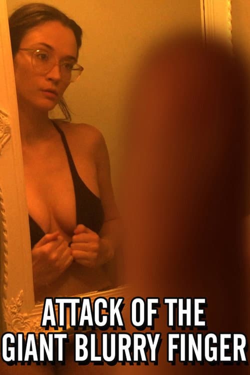 Poster for Attack of the Giant Blurry Finger