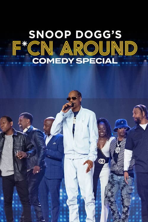 Poster for Snoop Dogg's F*cn Around Comedy Special