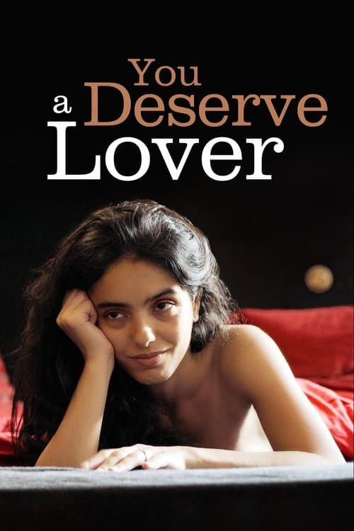 Poster for You Deserve a Lover