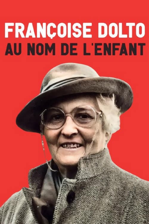 Poster for Françoise Dolto, au nom de l'enfant