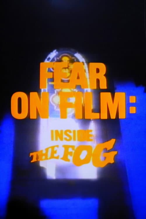 Постер до фільму «Fear on Film: Inside 'The Fog'»