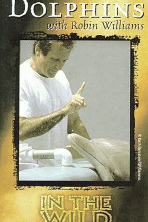 Poster for In the Wild: Dolphins With Robin Williams