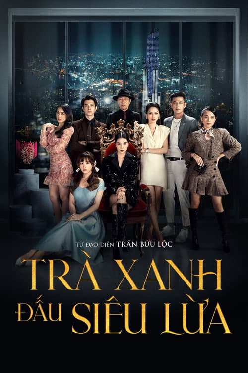 Poster for Trà Xanh Đấu Siêu Lừa