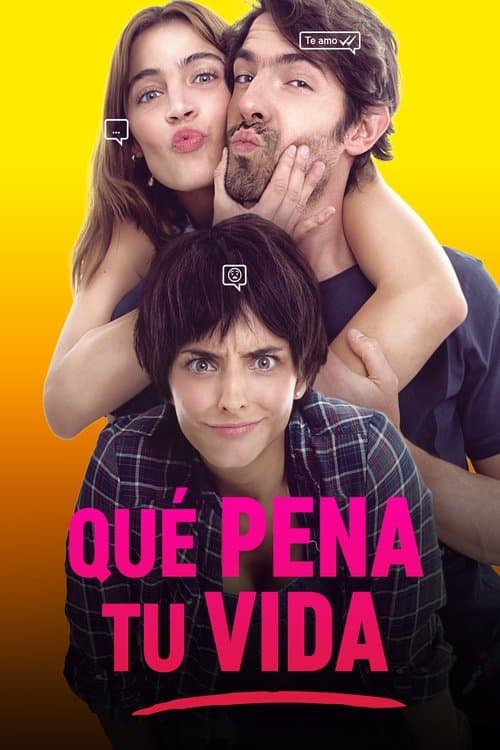 Poster for Que pena tu vida