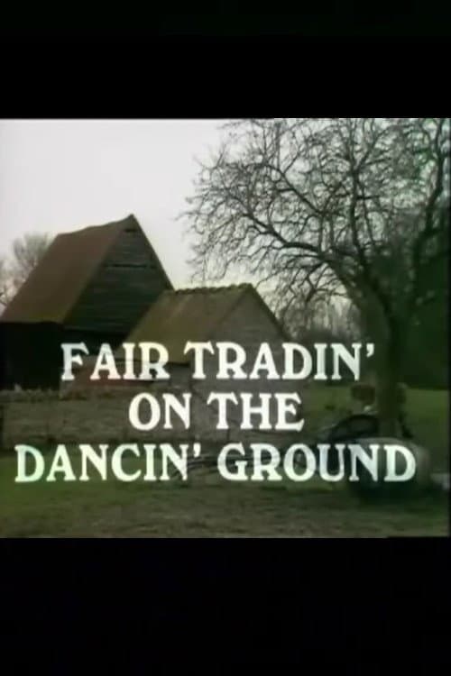 Poster for Fair Tradin' on the Dancin' Ground