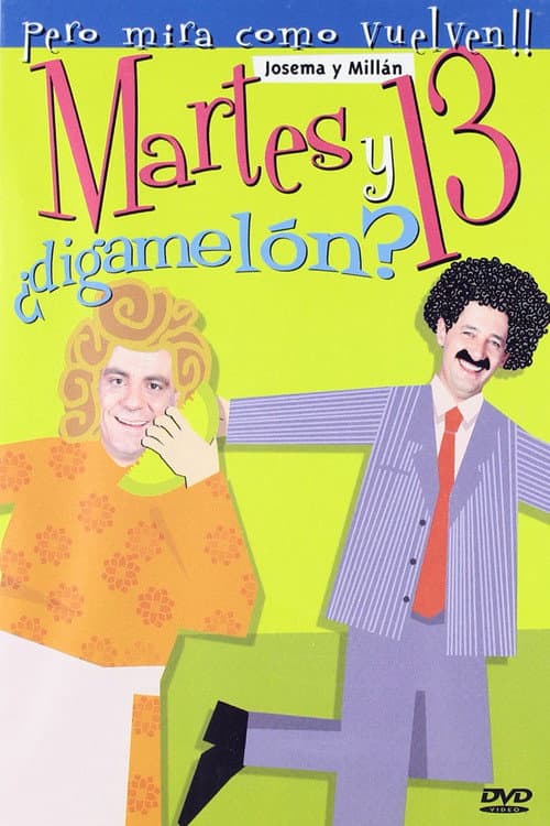 Poster for Martes y 13: ¿Digamelón?
