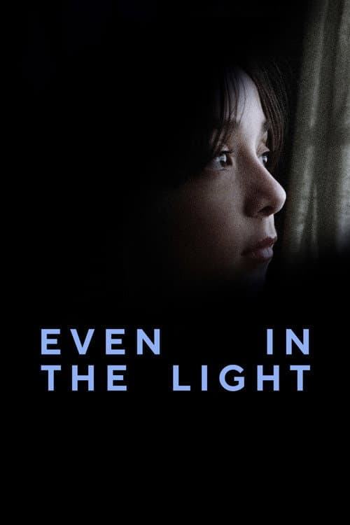 Poster for Even in The Light