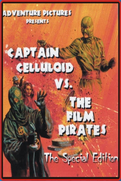 Poster for Captain Celluloid vs. the Film Pirates