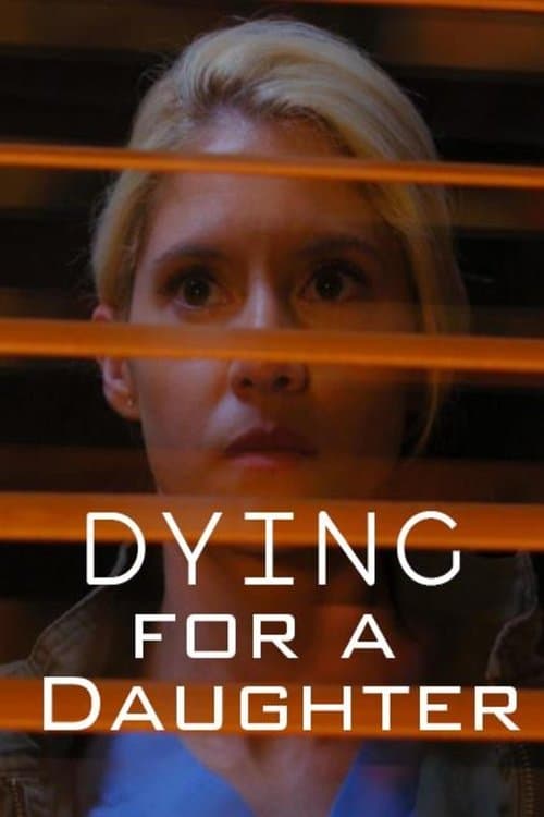 Poster for Dying for a Daughter