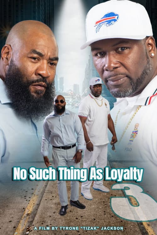 Poster for No Such Thing as Loyalty 3