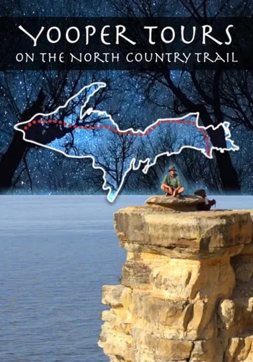 Poster for Yooper Tours: On the North Country Trail