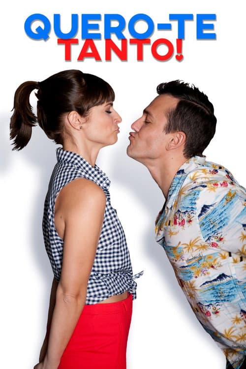 Poster for Quero-te Tanto!