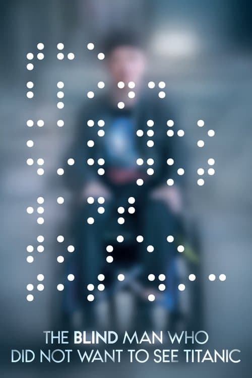 Poster for The Blind Man Who Did Not Want to See Titanic