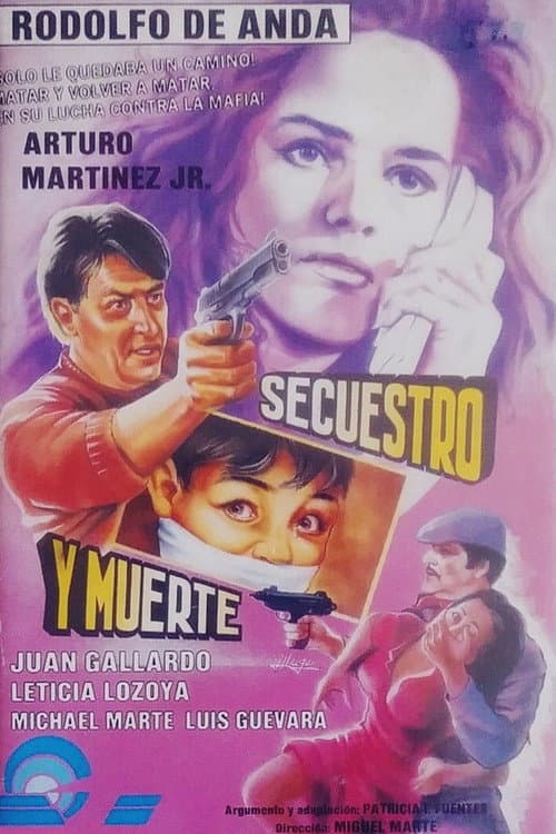 Poster for Secuestro y muerte