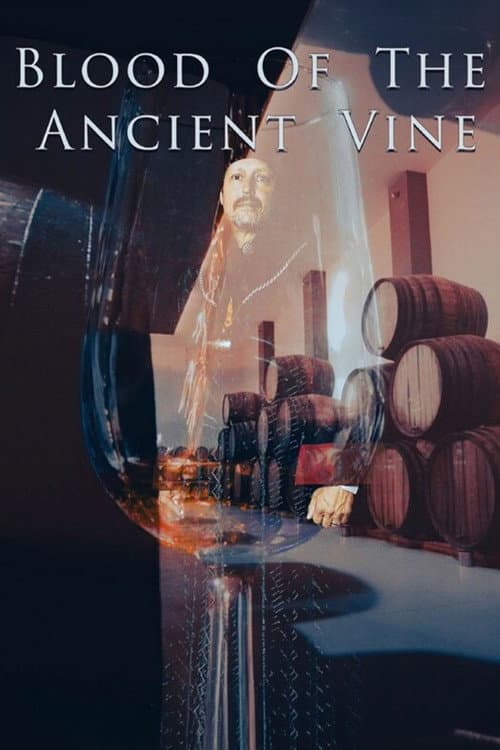 Poster for Blood of the Ancient Vine