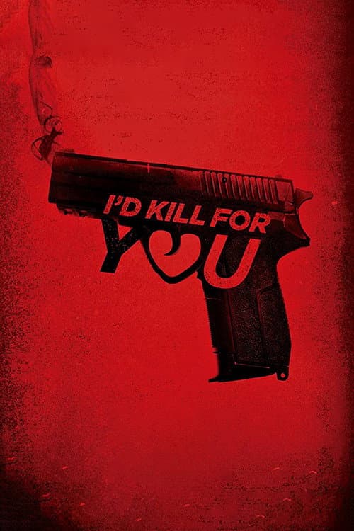 Poster for I'd Kill for You