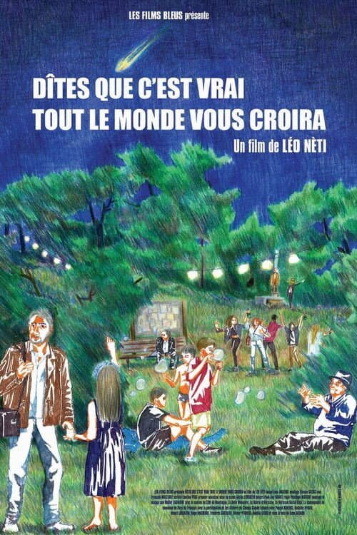 Poster for Dites que c'est vrai tout le monde vous croira