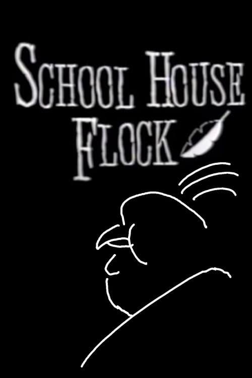 Постер до фільму «Alfred Hitchcluck Presents School House Flock»
