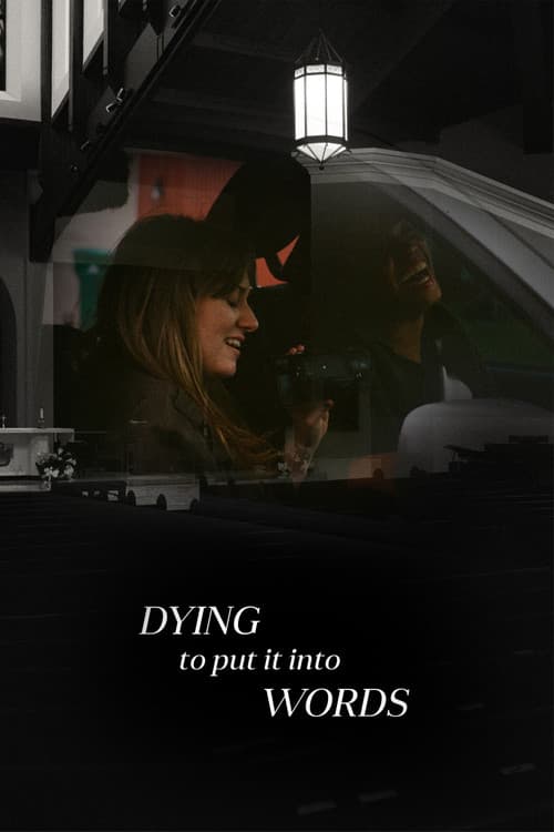 Poster for Dying To Put It Into Words