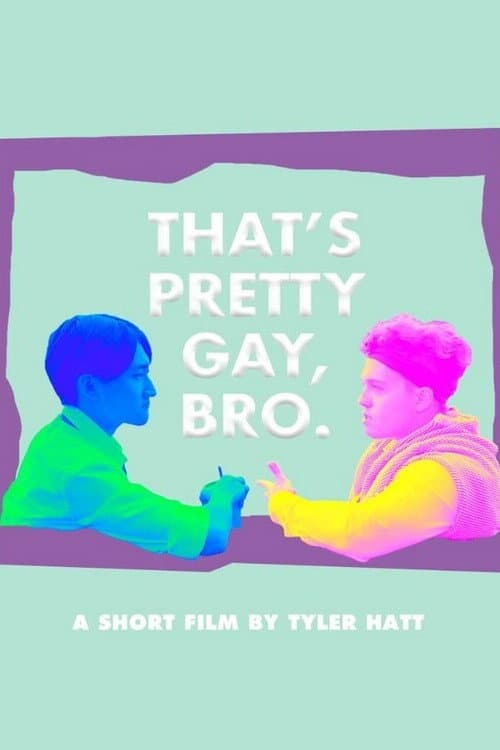 Poster for That's Pretty Gay, Bro