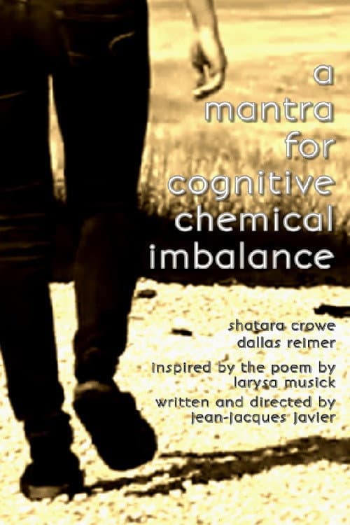 Poster for A Mantra for Cognitive Chemical Imbalance