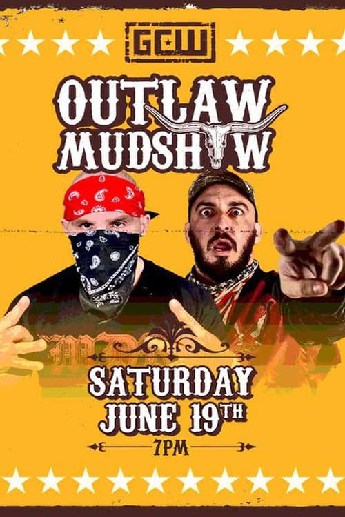 Poster for GCW Outlaw Mudshow