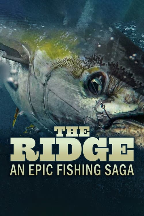 Poster for The Ridge: An Epic Fishing Saga