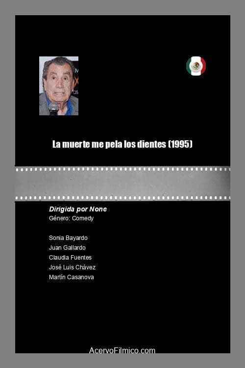Poster for La muerte me pela los dientes