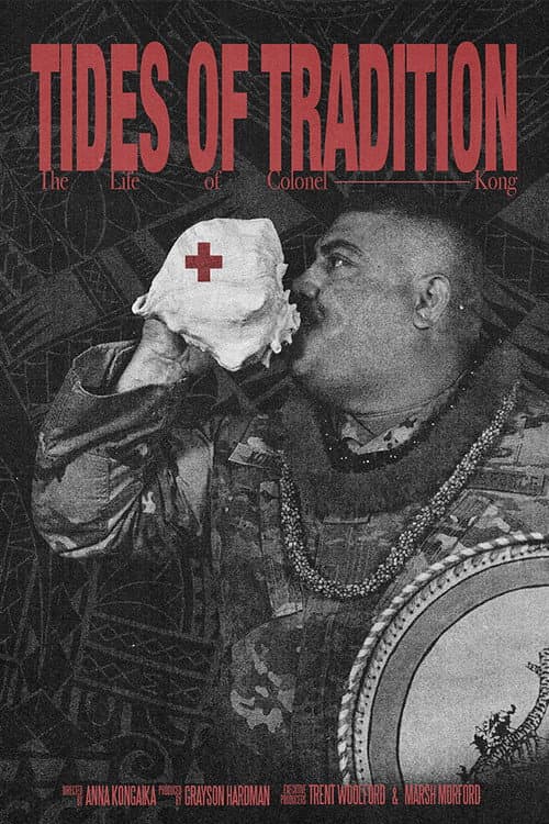 Постер до фільму «Tides of Tradition: The Life of Colonel Kong»