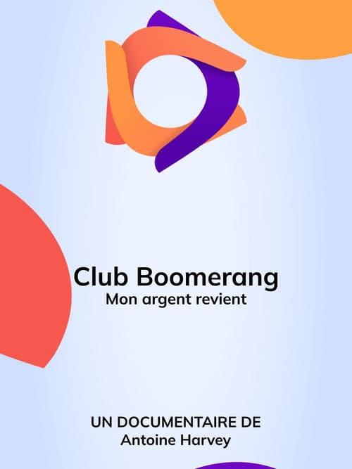 Poster for Club Boomerang - Mon argent revient