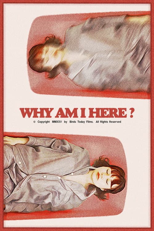 Poster for Why Am I Here?