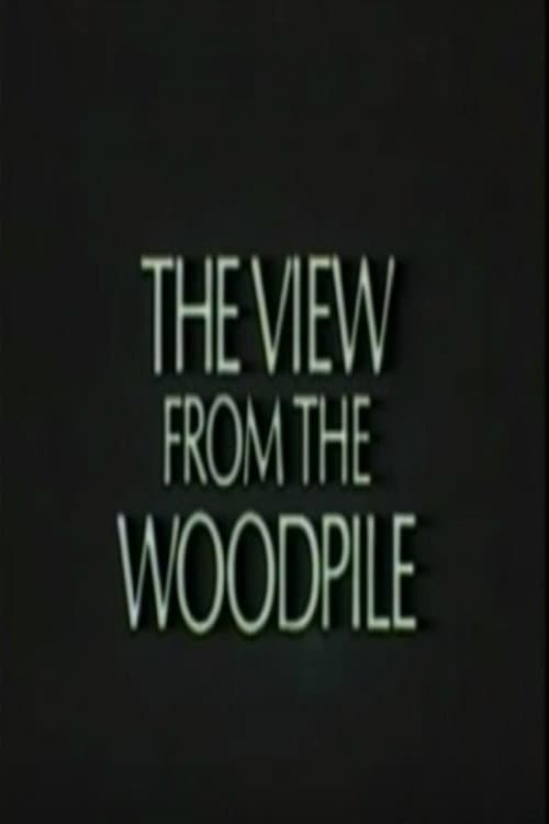 Poster for The View from the Woodpile
