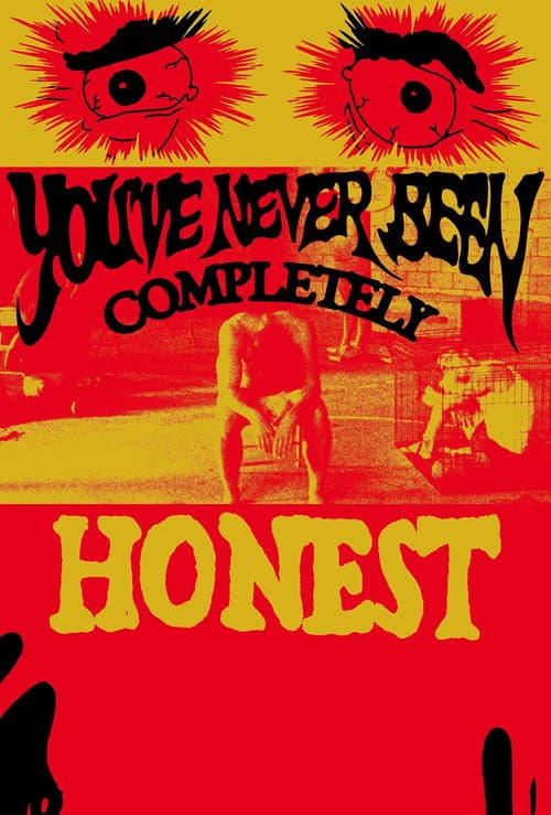 Poster for You've Never Been Completely Honest
