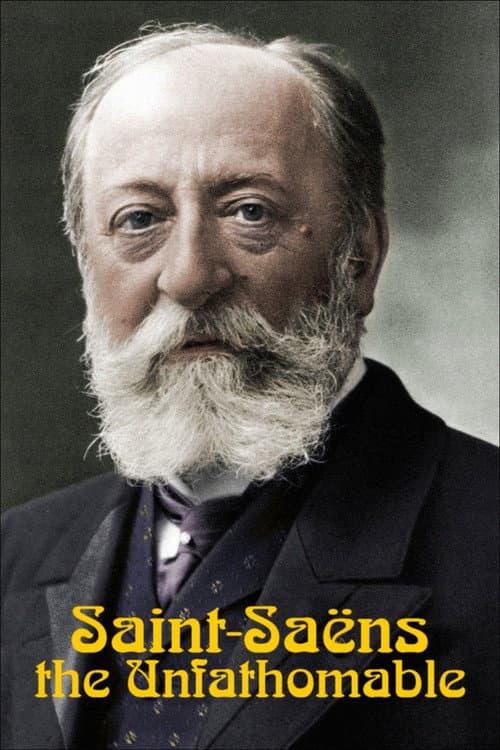Poster for Saint-Saëns, the Unfathomable