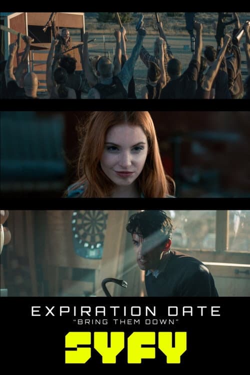Poster for Expiration Date: Bring Them Down